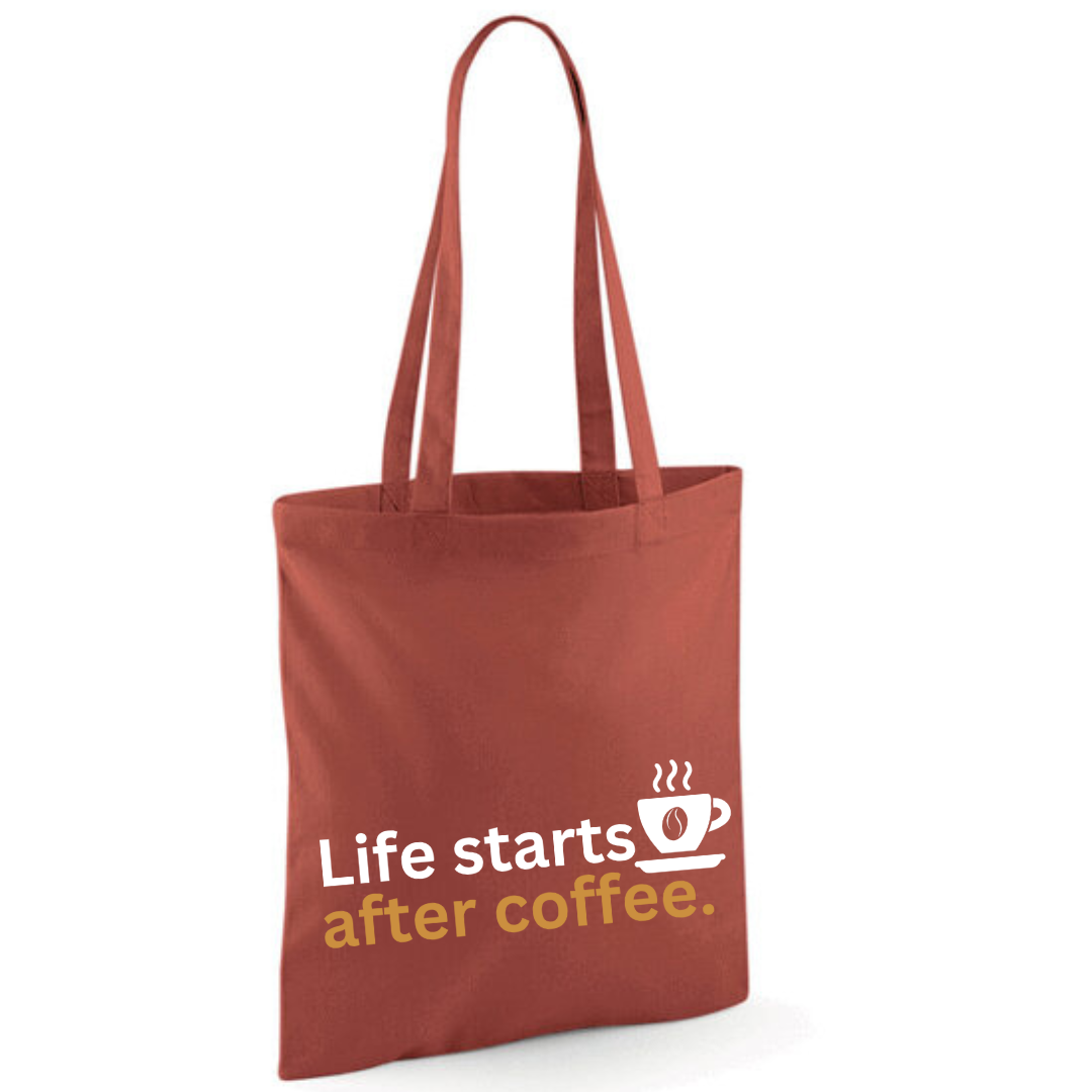 "Life starts after coffee" Cotton Tote Shopper - lots of colours