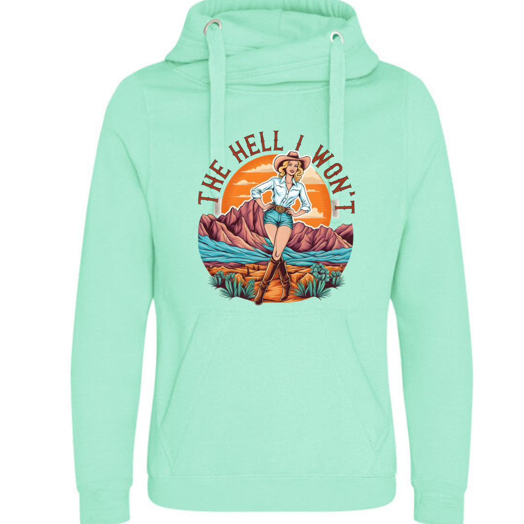 "The Hell I Won't" Deluxe Hoody - lots of colours!