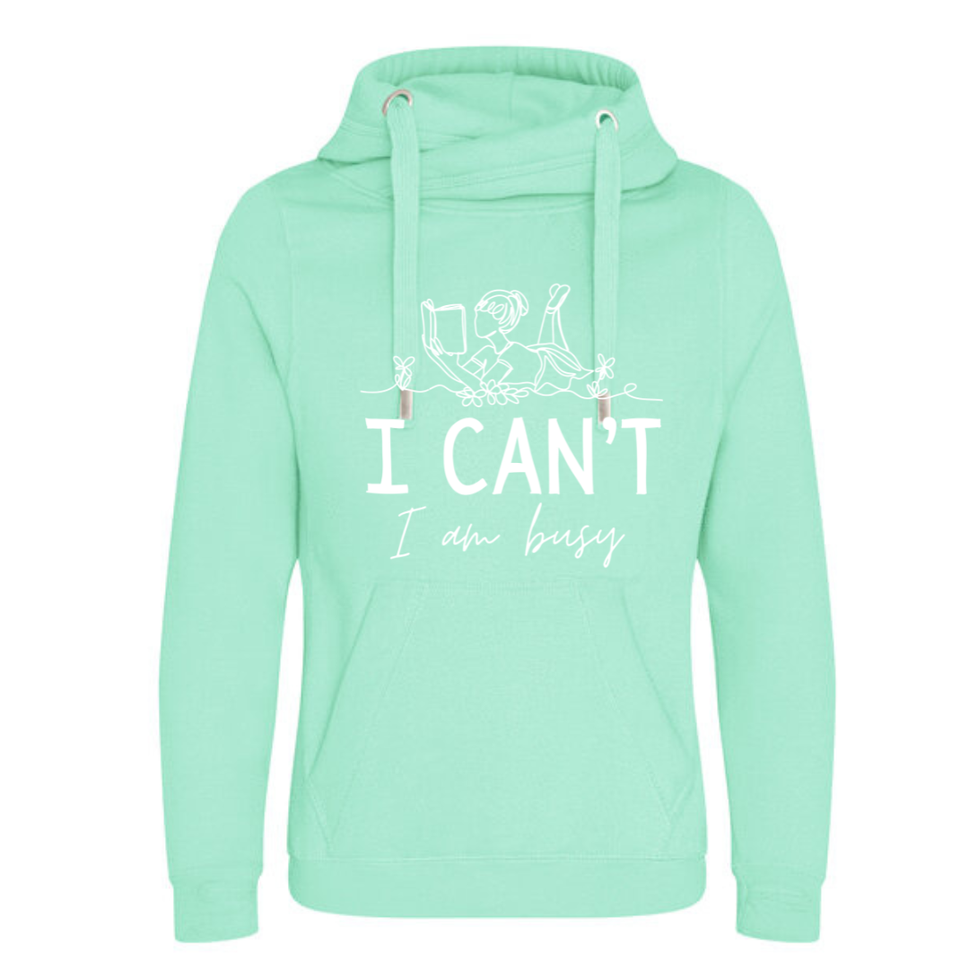 "I Can't I Am Busy" Deluxe Hoody - lots of colours!