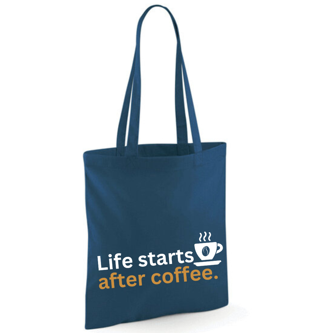 "Life starts after coffee" Cotton Tote Shopper - lots of colours