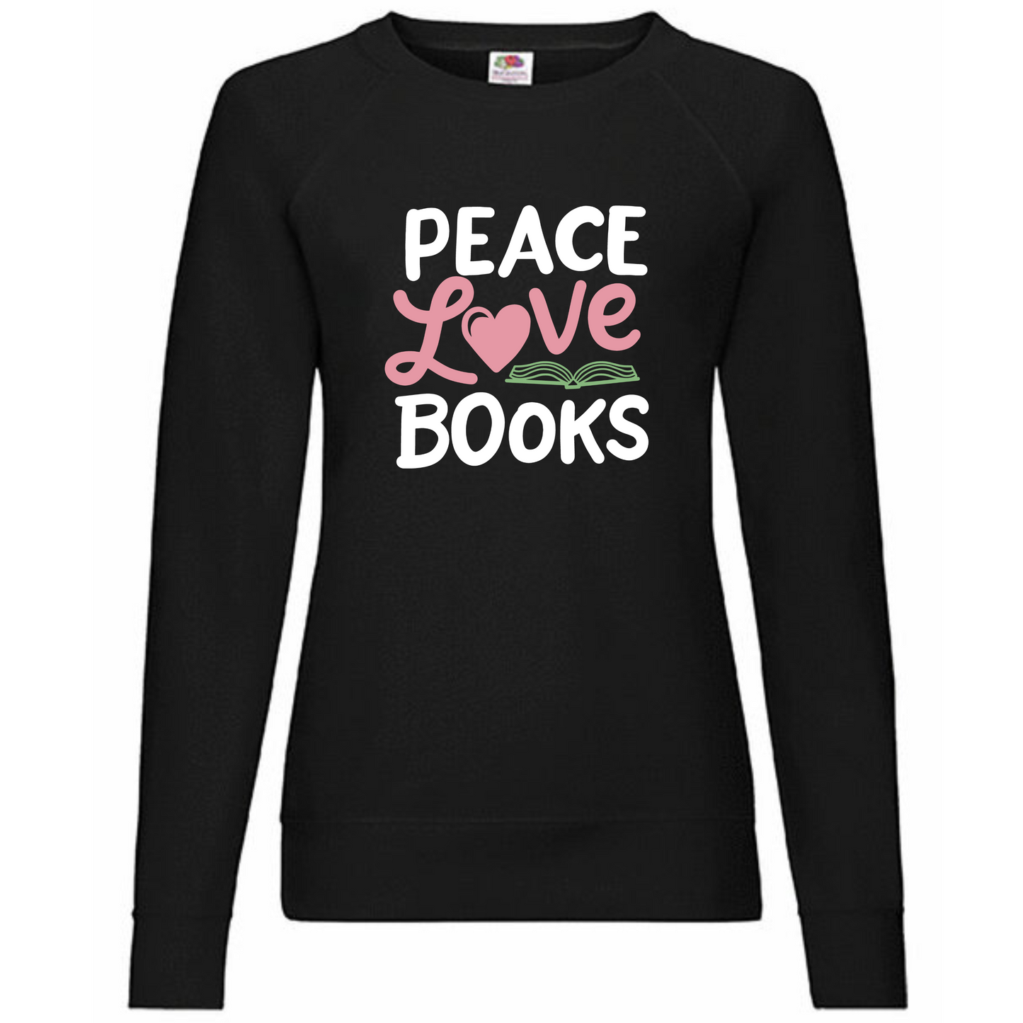 "Peace Love Books" Ladies Raglan Sweatshirt - lots of colours!