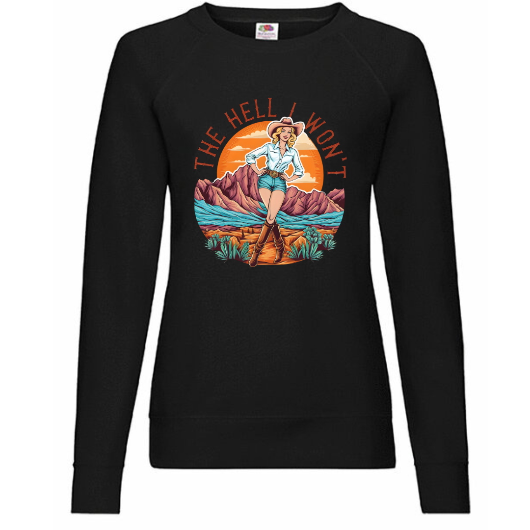 "The Hell I Won't" Ladies Raglan Sweatshirt - lots of colours!