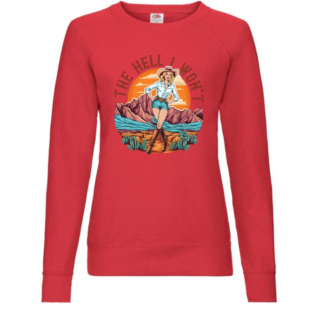 "The Hell I Won't" Ladies Raglan Sweatshirt - lots of colours!