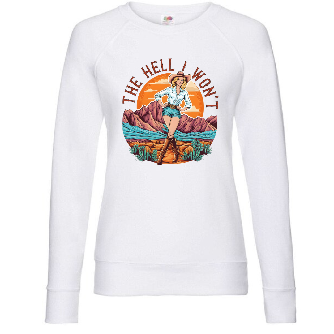 "The Hell I Won't" Ladies Raglan Sweatshirt - lots of colours!