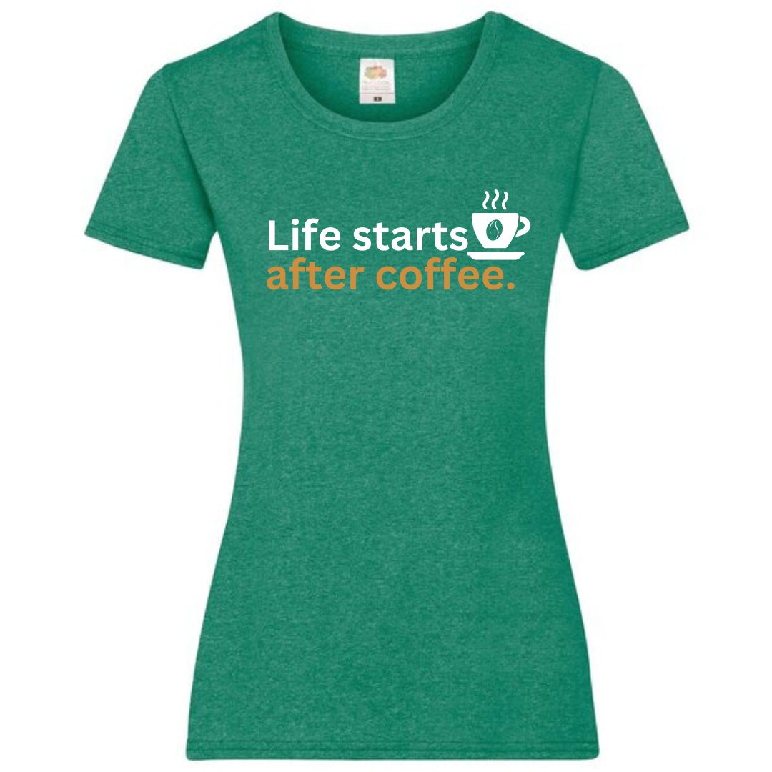 "Life Starts After Coffee" Ladies Fit Tee - lots of colours