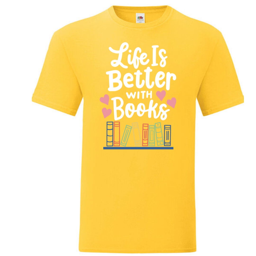 "Life is Better with Books" Standard Tee - lots of colours!