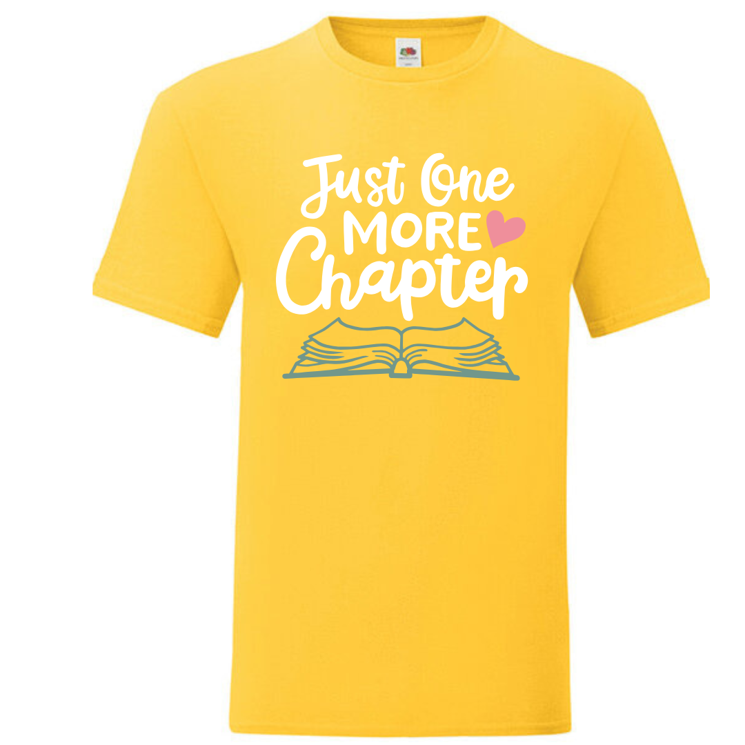 "Just One More Chapter" Standard Tee - lots of colours!