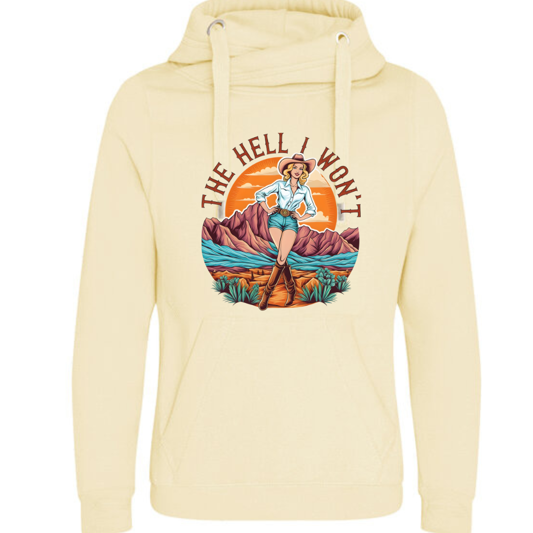 "The Hell I Won't" Deluxe Hoody - lots of colours!