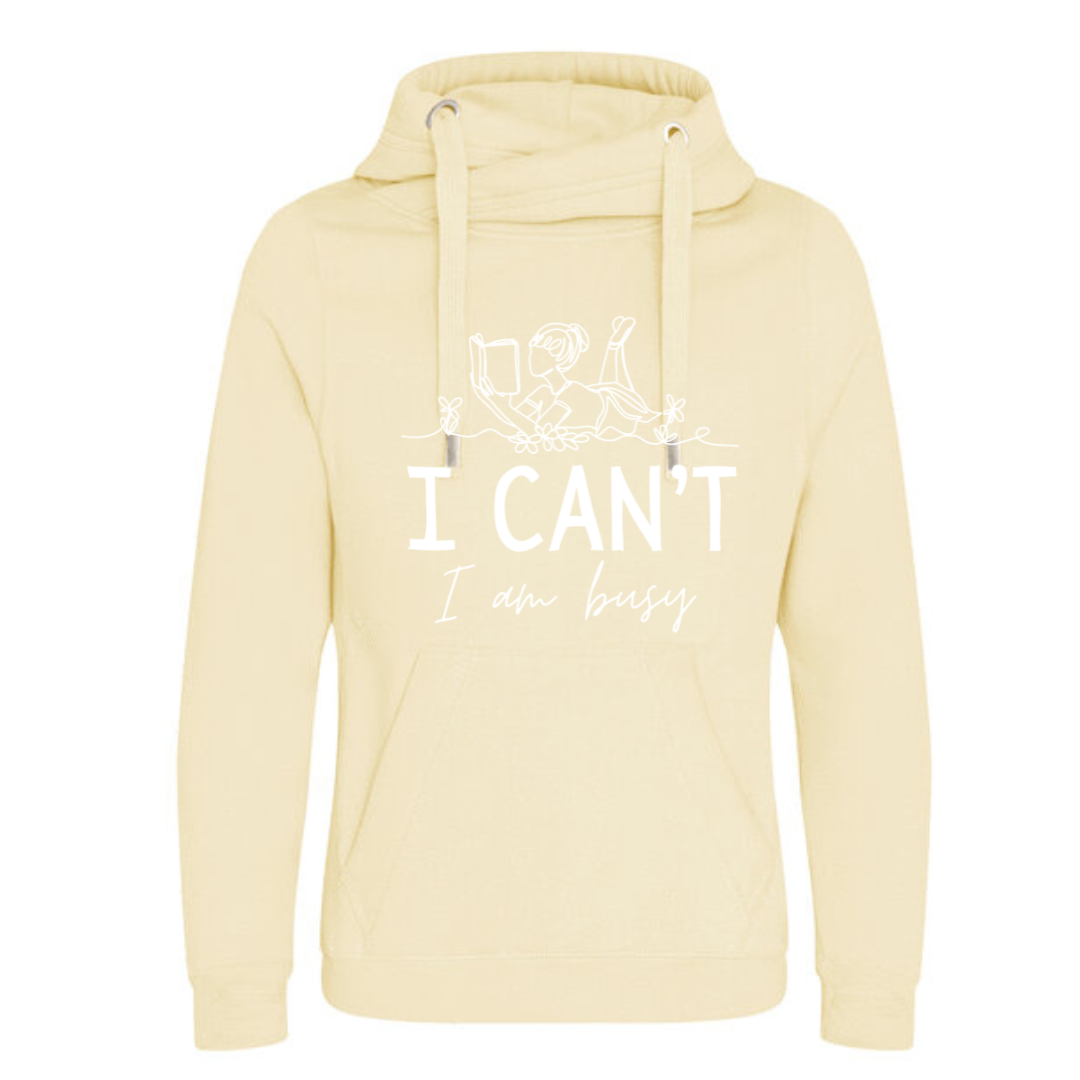 "I Can't I Am Busy" Deluxe Hoody - lots of colours!