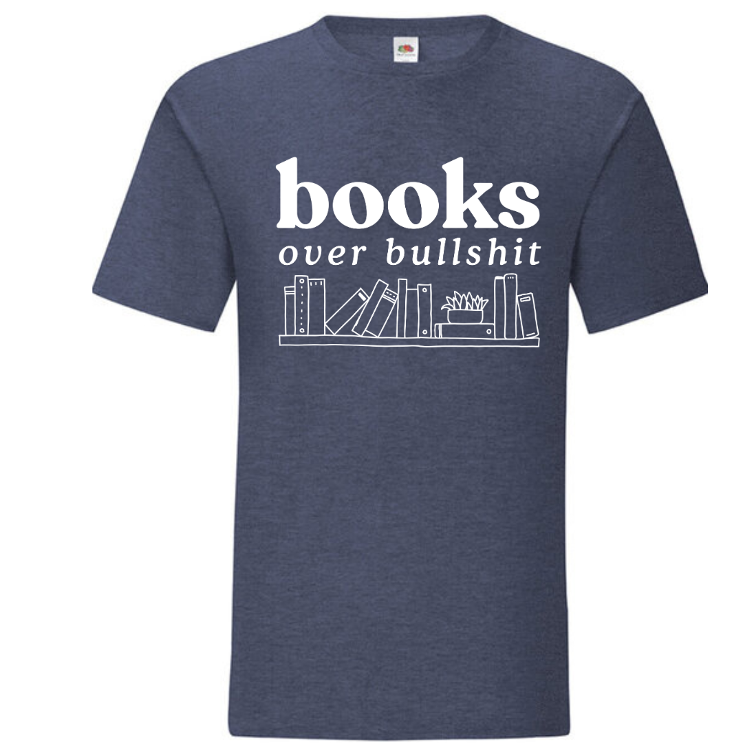 "Books Over Bullshit" Bookshelf Standard Tee - lots of colours!
