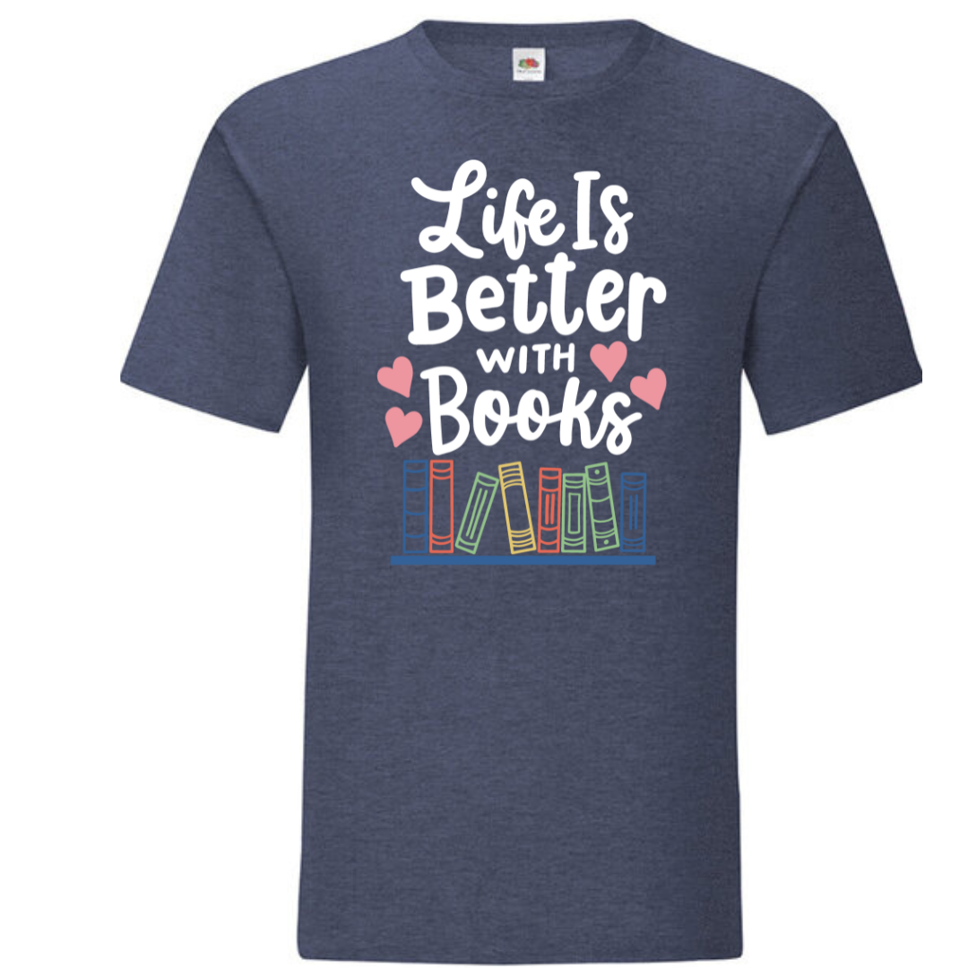 "Life is Better with Books" Standard Tee - lots of colours!