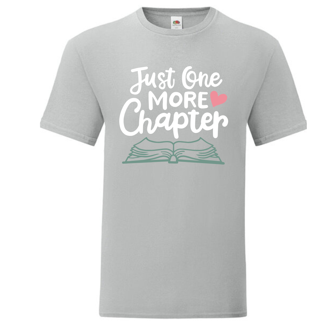 "Just One More Chapter" Standard Tee - lots of colours!