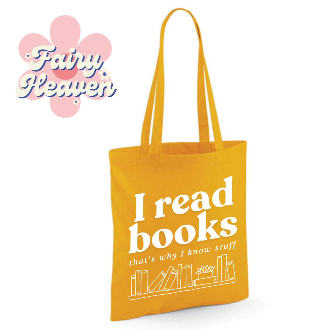"I Read Books That's Why I Know Stuff" Cotton Tote Shopper - lots of colours