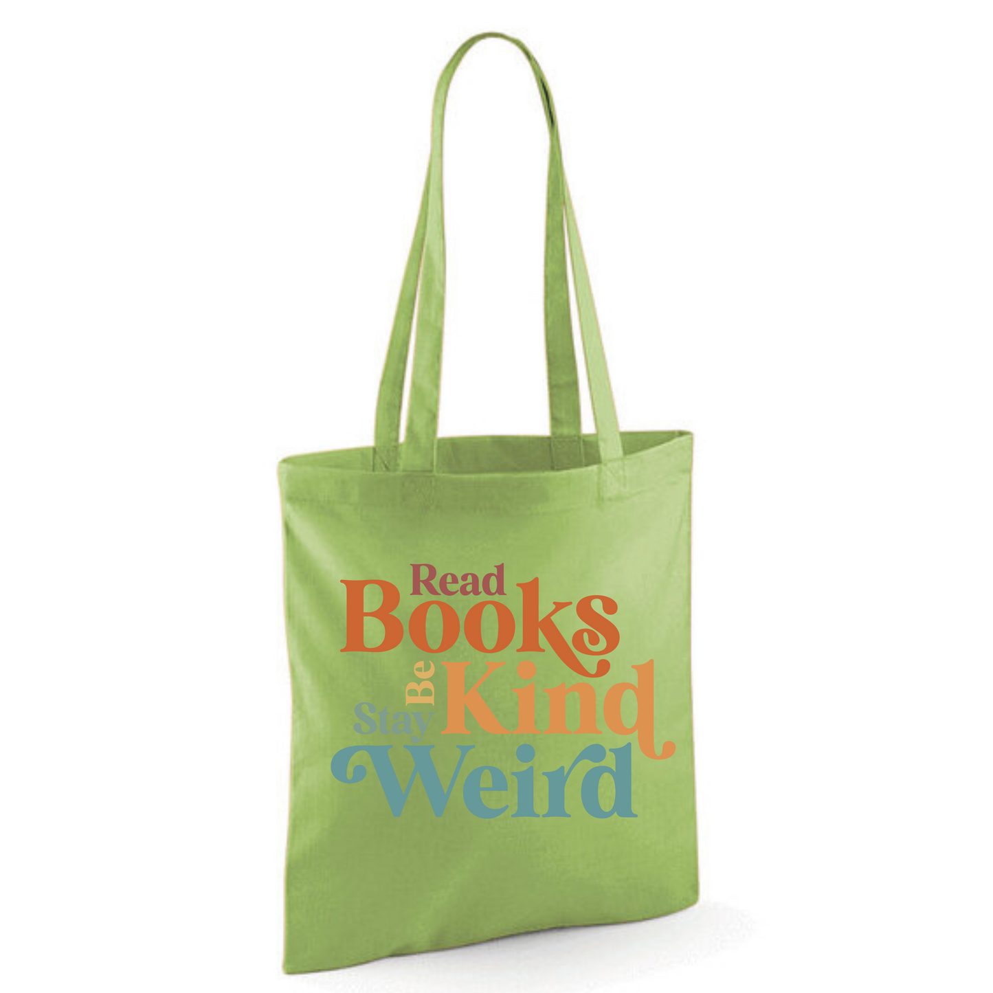 "Read Books Be Kind Stay Weird" Cotton Tote Shopper (48 colours)