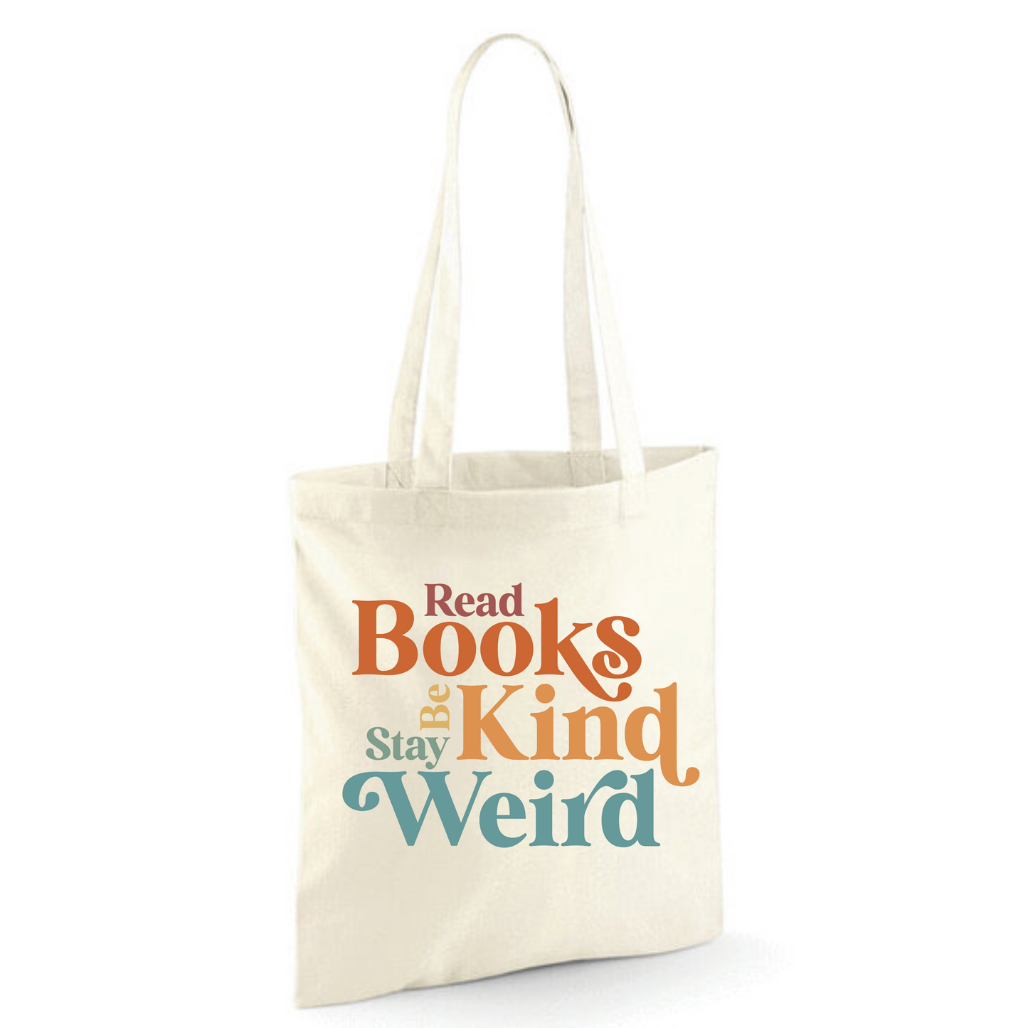 "Read Books Be Kind Stay Weird" Cotton Tote Shopper (48 colours)