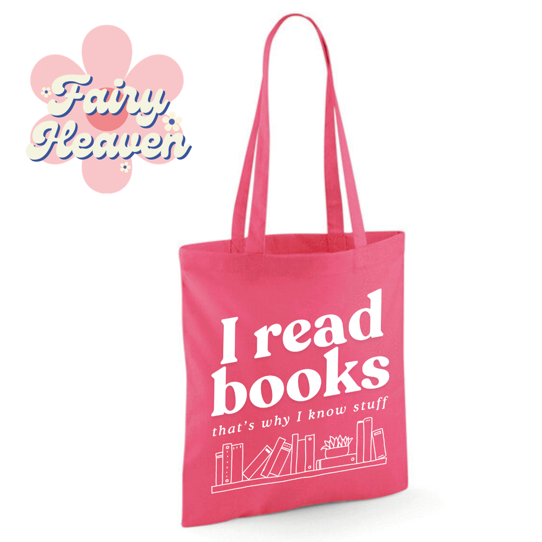 "I Read Books That's Why I Know Stuff" Cotton Tote Shopper - lots of colours