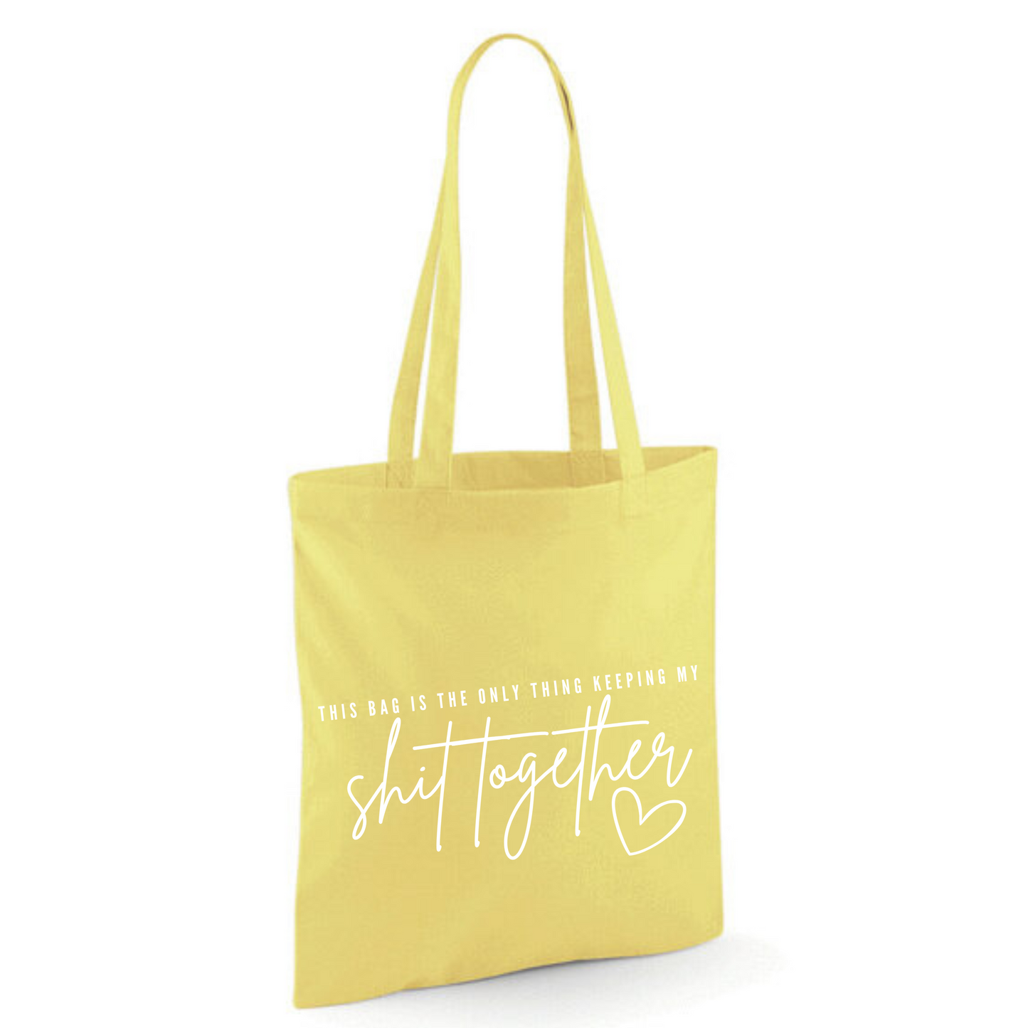 "THIS BAG IS THE ONLY THING KEEPING MY SHIT TOGETHER" Cotton Tote Shopper