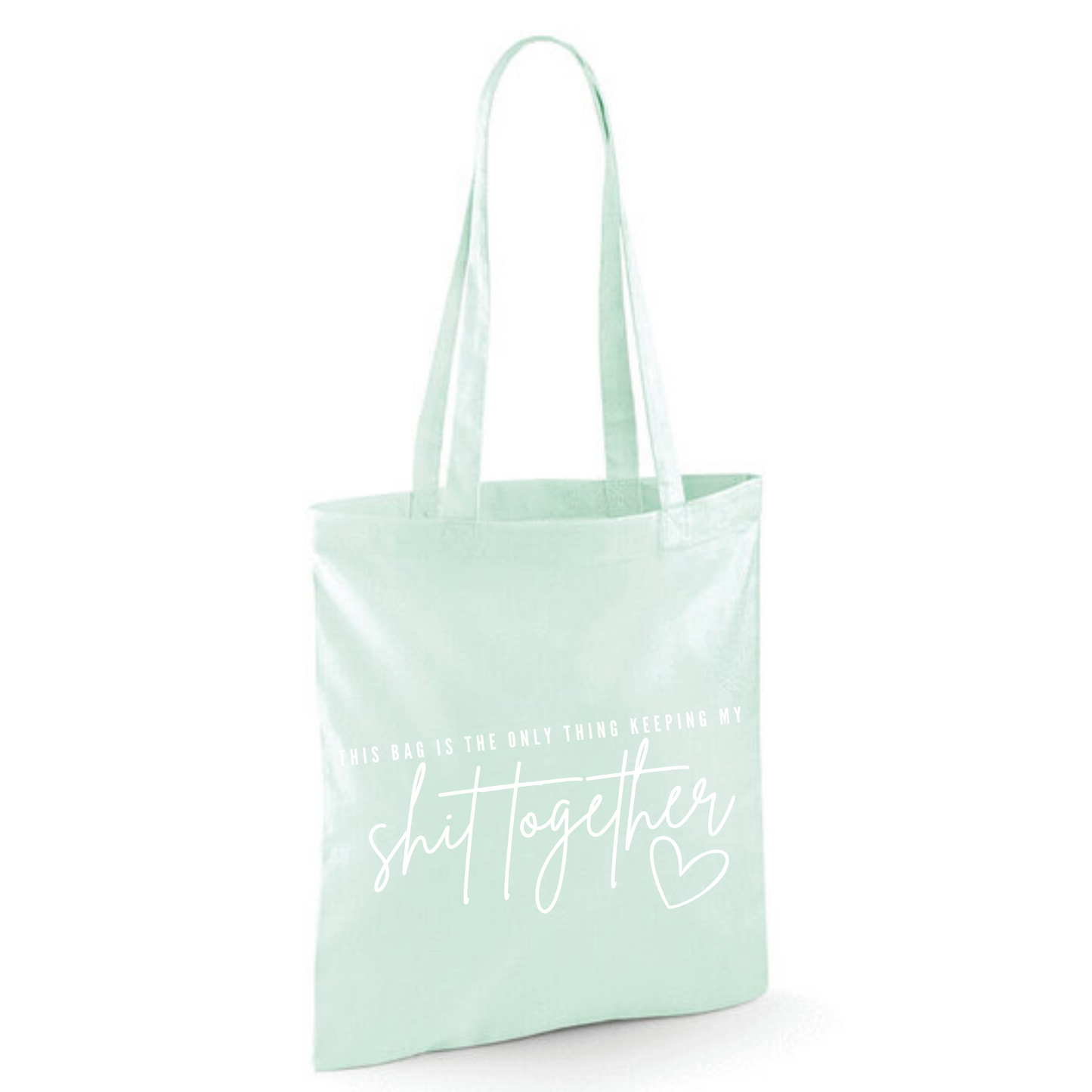 "THIS BAG IS THE ONLY THING KEEPING MY SHIT TOGETHER" Cotton Tote Shopper