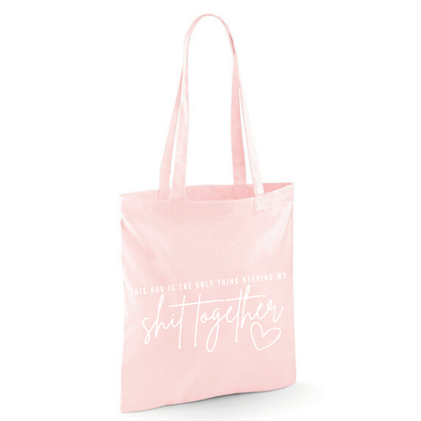 "THIS BAG IS THE ONLY THING KEEPING MY SHIT TOGETHER" Cotton Tote Shopper