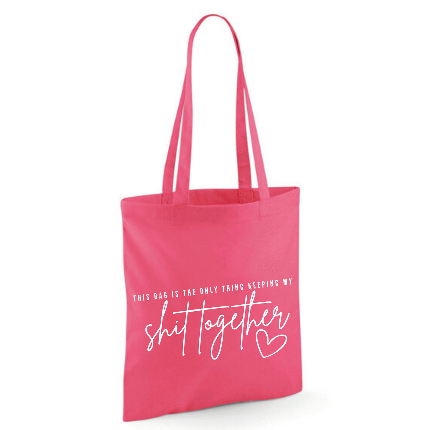 "THIS BAG IS THE ONLY THING KEEPING MY SHIT TOGETHER" Cotton Tote Shopper
