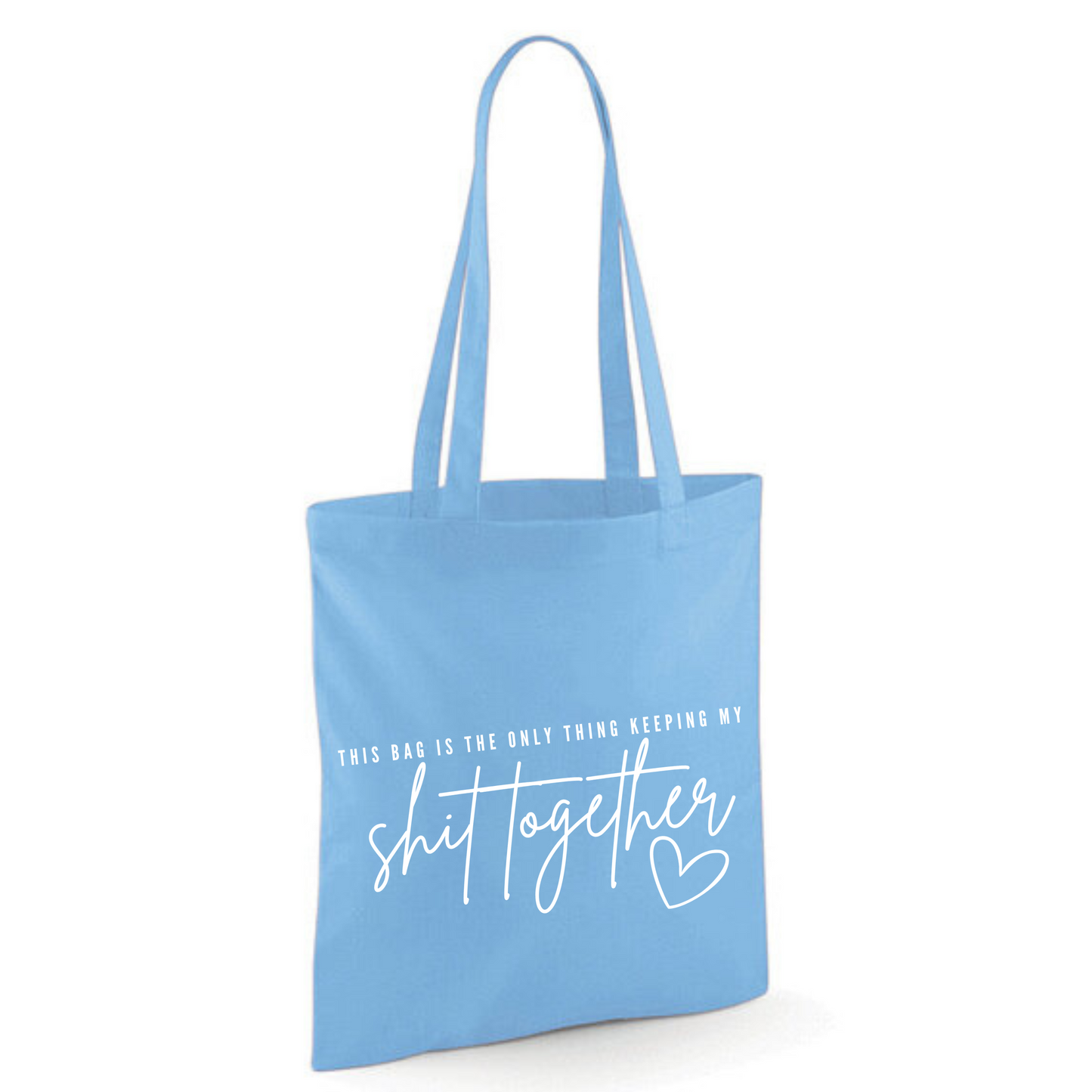 "THIS BAG IS THE ONLY THING KEEPING MY SHIT TOGETHER" Cotton Tote Shopper