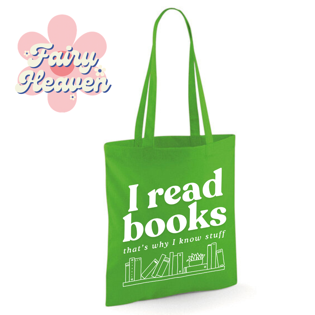 "I Read Books That's Why I Know Stuff" Cotton Tote Shopper - lots of colours