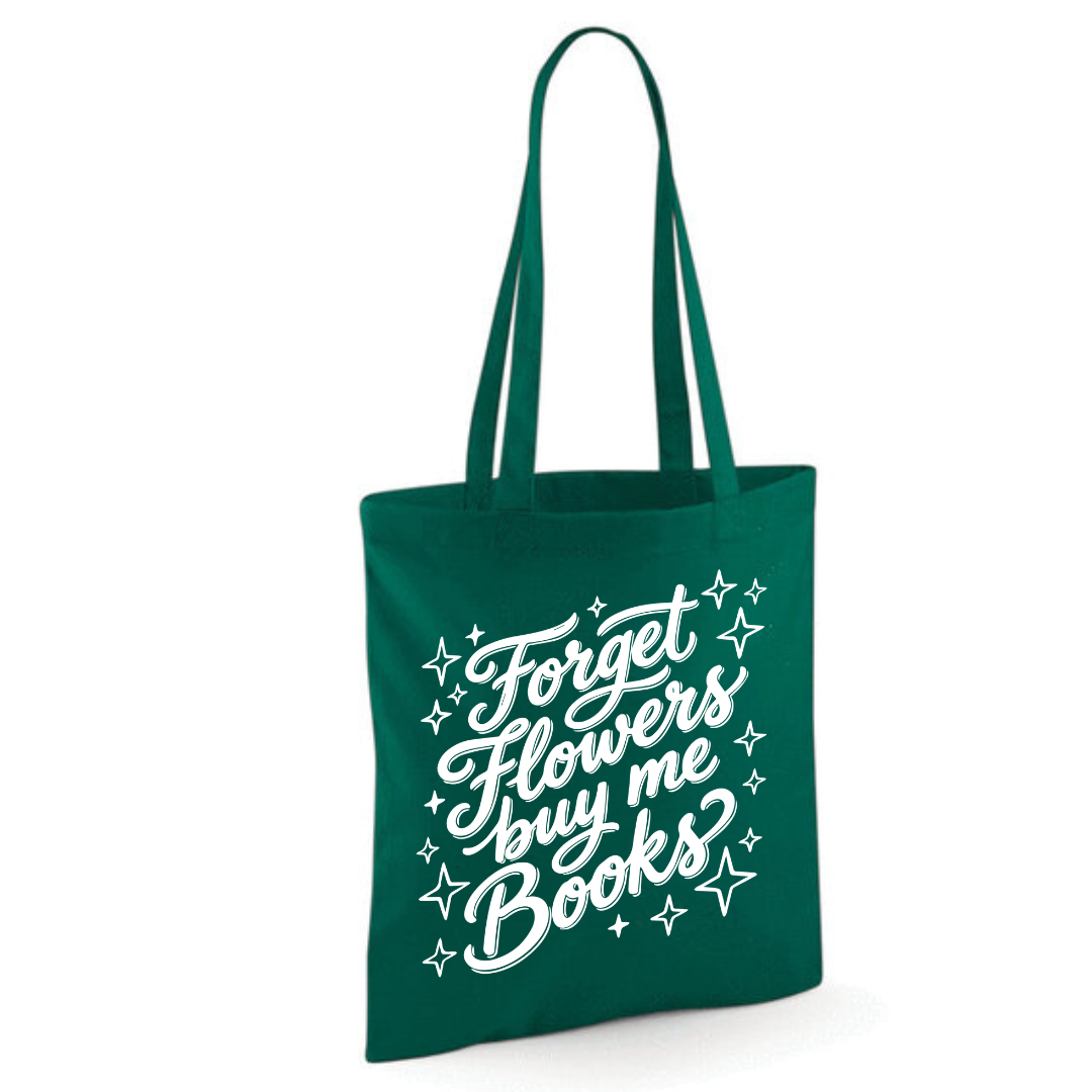 "Forget Flowers Buy Me Books" Cotton Tote Shopper - lots of colours