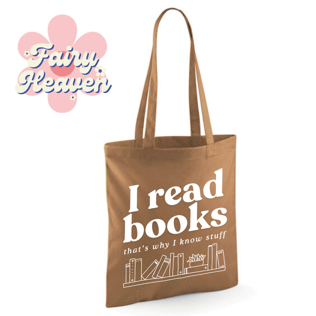 "I Read Books That's Why I Know Stuff" Cotton Tote Shopper - lots of colours