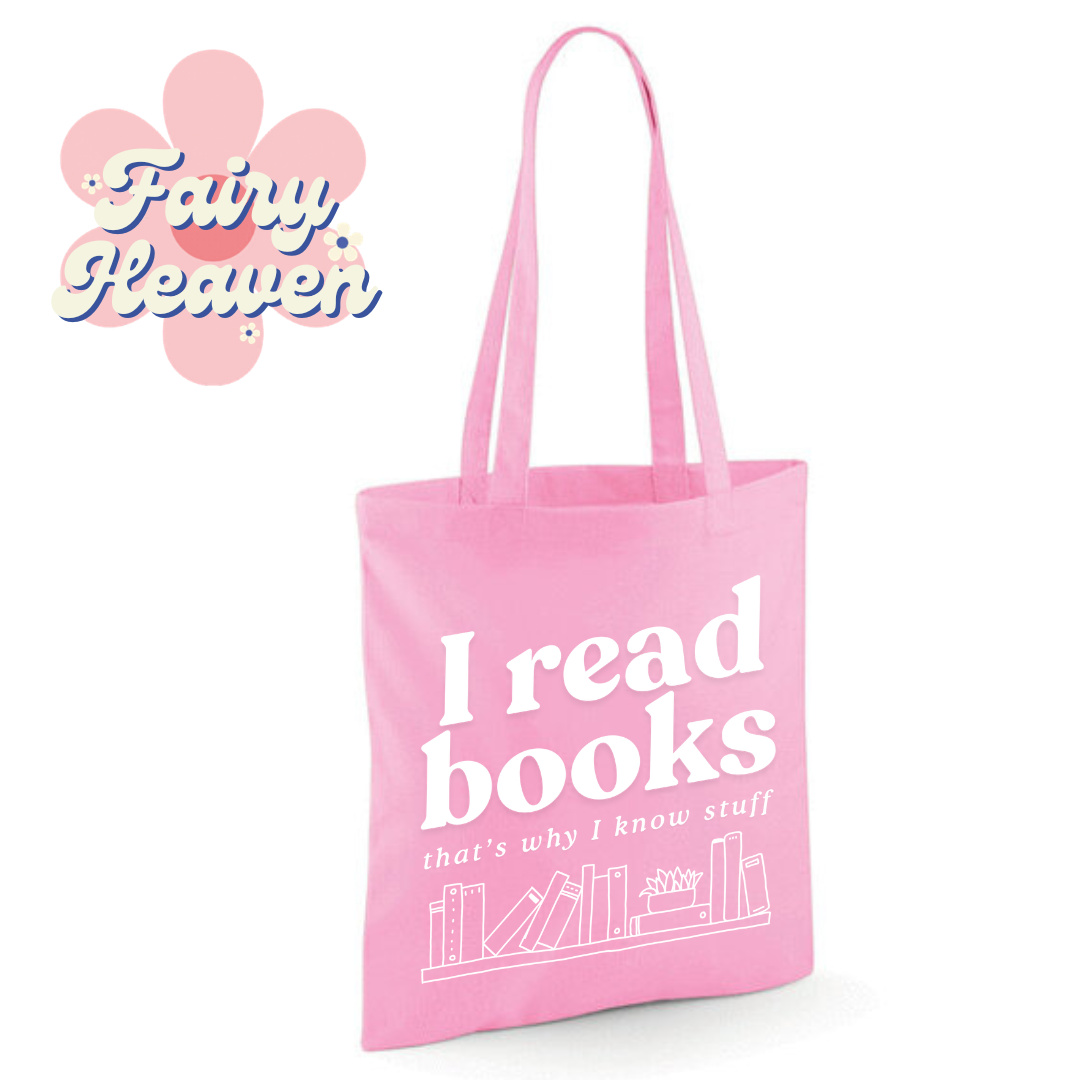 "I Read Books That's Why I Know Stuff" Cotton Tote Shopper - lots of colours