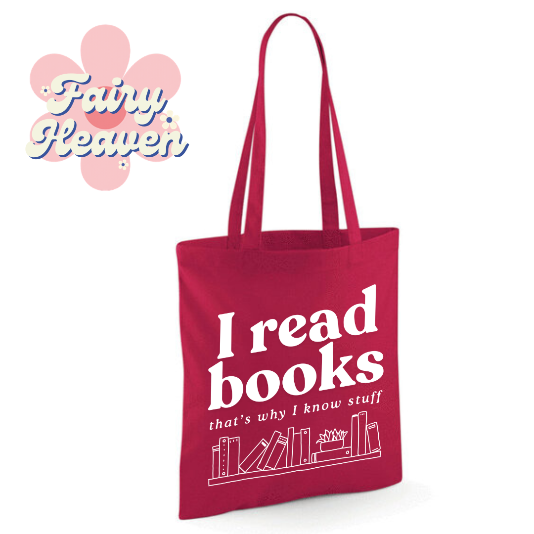 "I Read Books That's Why I Know Stuff" Cotton Tote Shopper - lots of colours