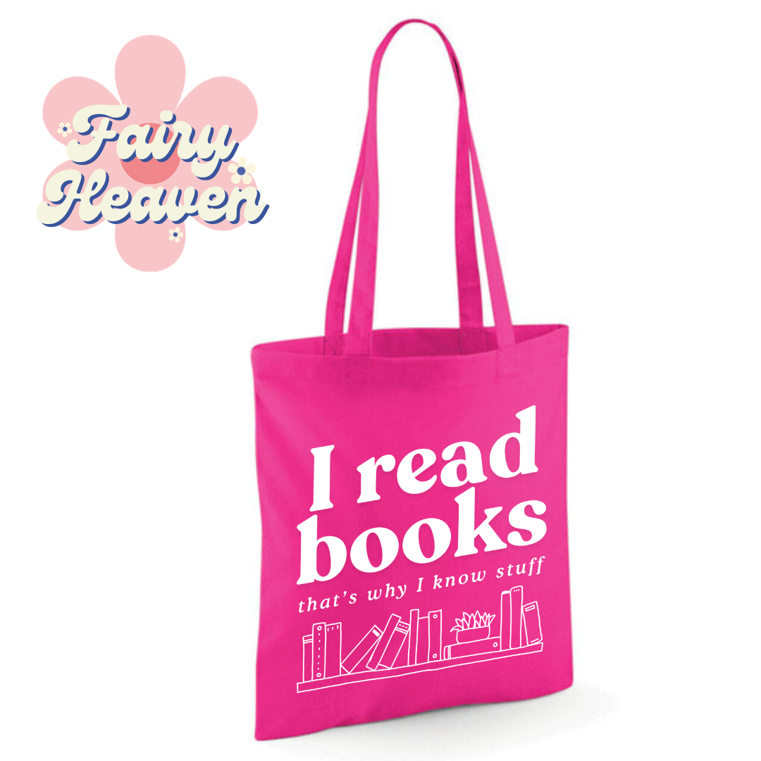 "I Read Books That's Why I Know Stuff" Cotton Tote Shopper - lots of colours