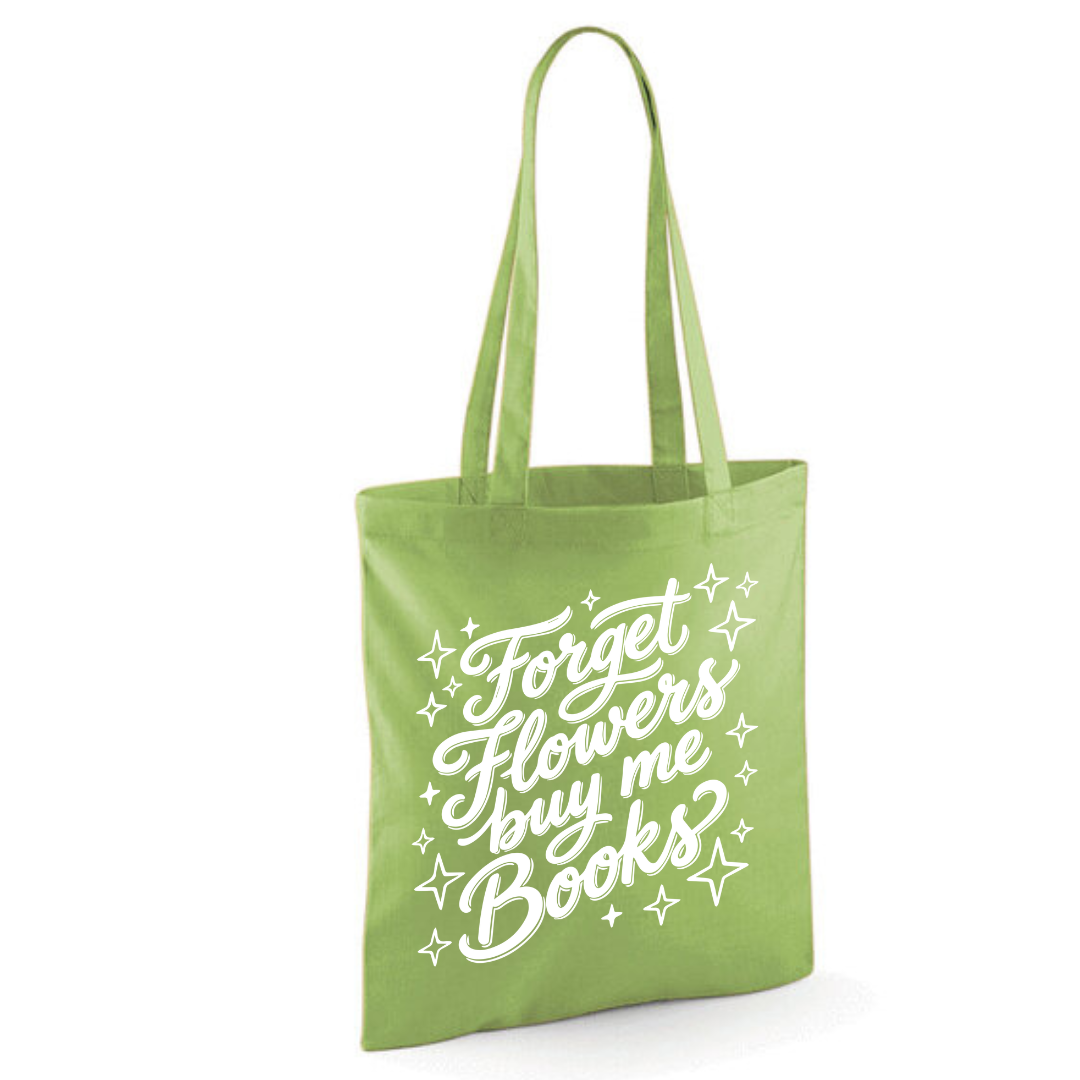 "Forget Flowers Buy Me Books" Cotton Tote Shopper - lots of colours