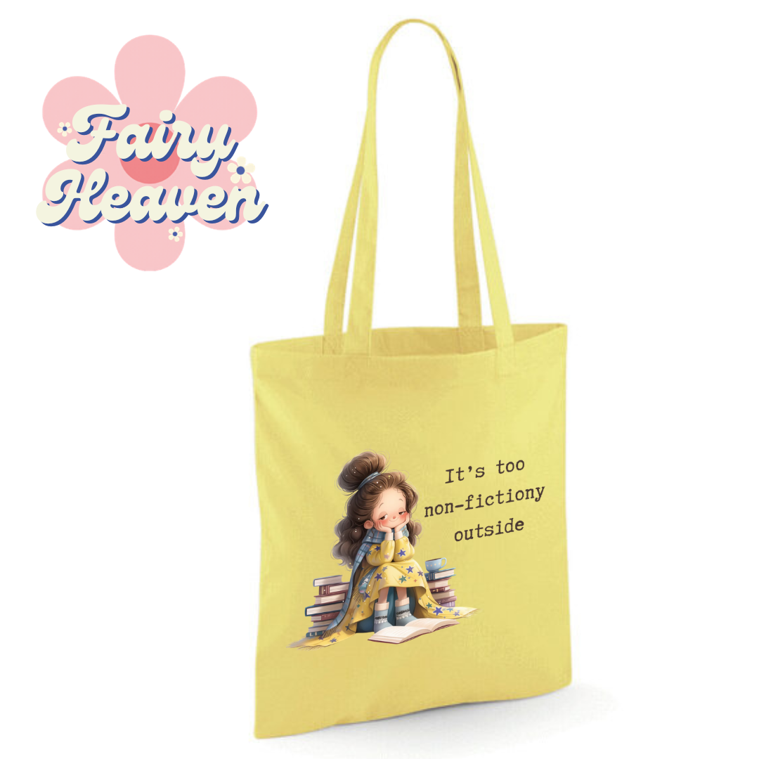 "It's too non-fictiony outside" Cotton Tote Shopper - lots of colours