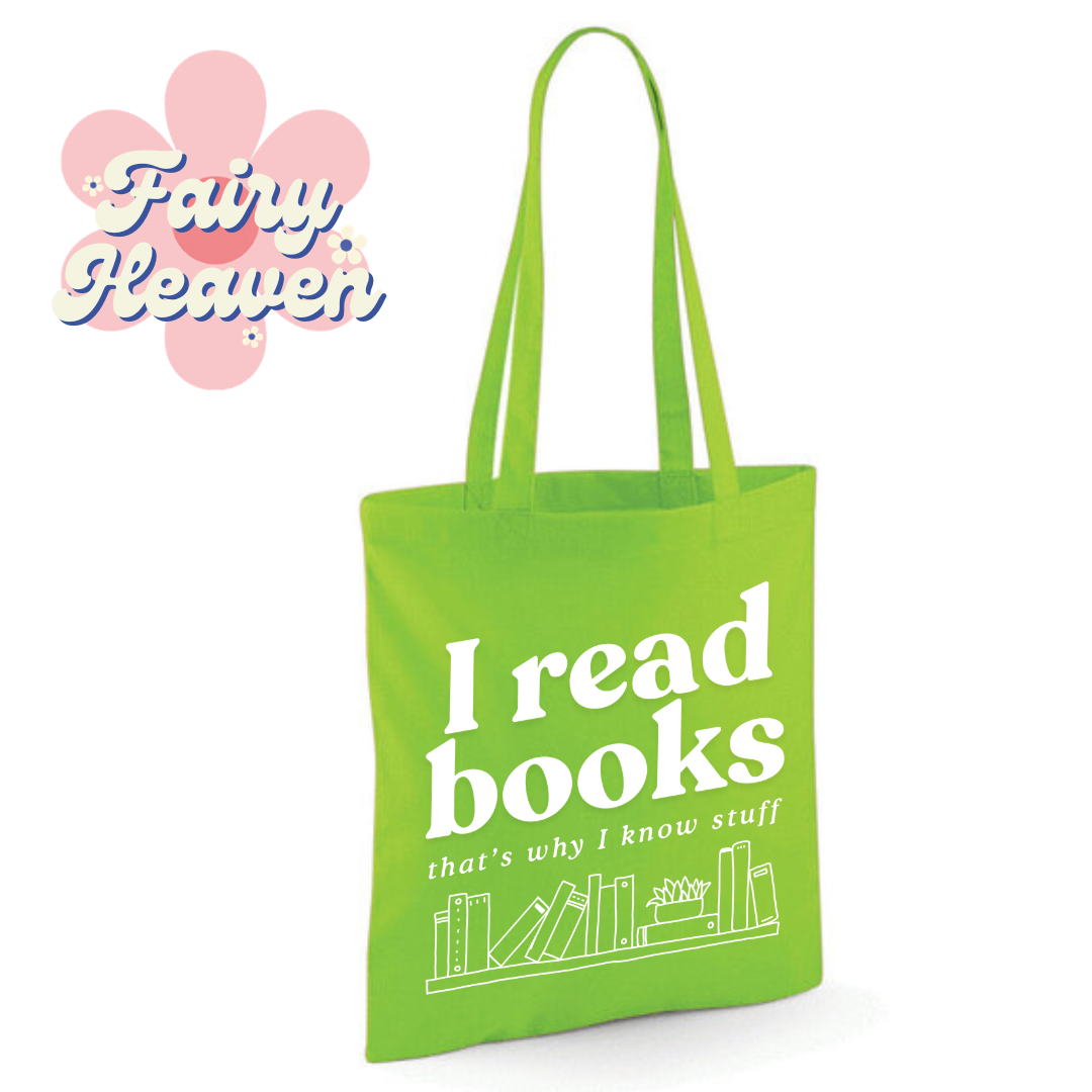 "I Read Books That's Why I Know Stuff" Cotton Tote Shopper - lots of colours