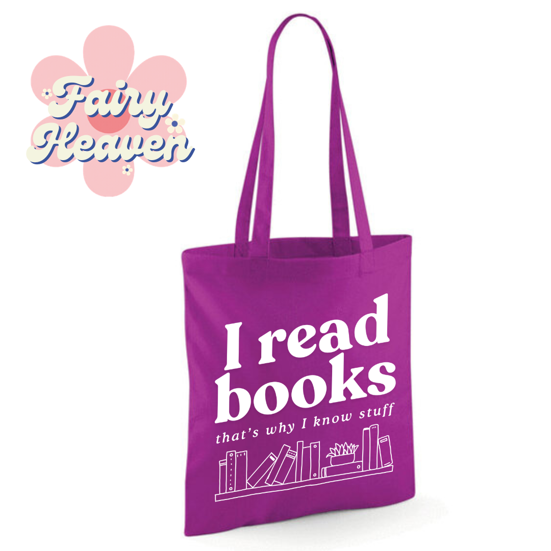 "I Read Books That's Why I Know Stuff" Cotton Tote Shopper - lots of colours