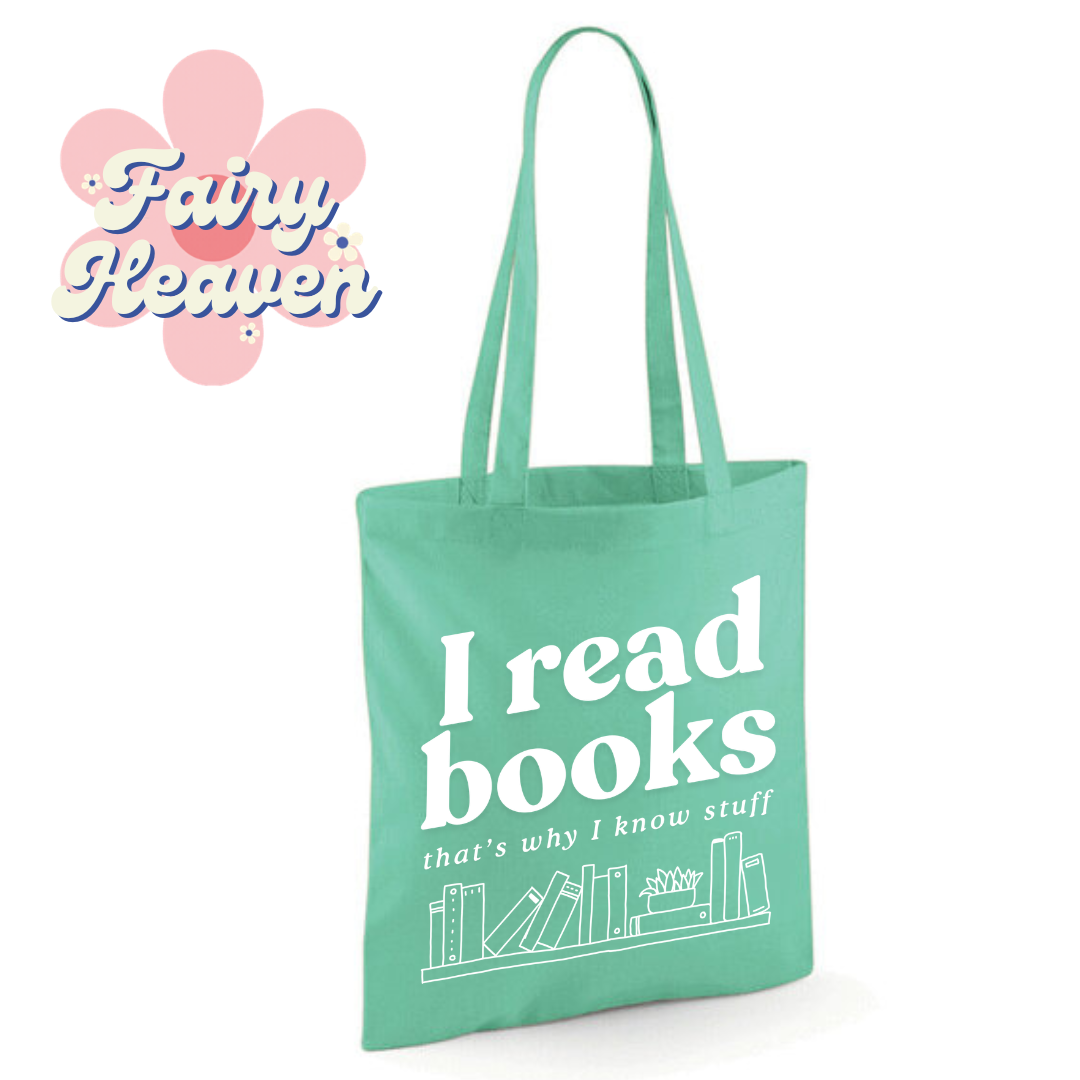"I Read Books That's Why I Know Stuff" Cotton Tote Shopper - lots of colours