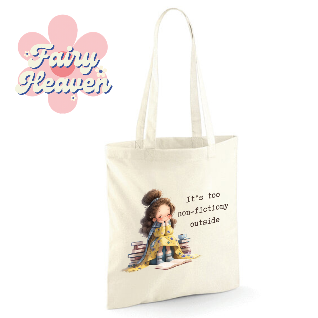 "It's too non-fictiony outside" Cotton Tote Shopper - lots of colours