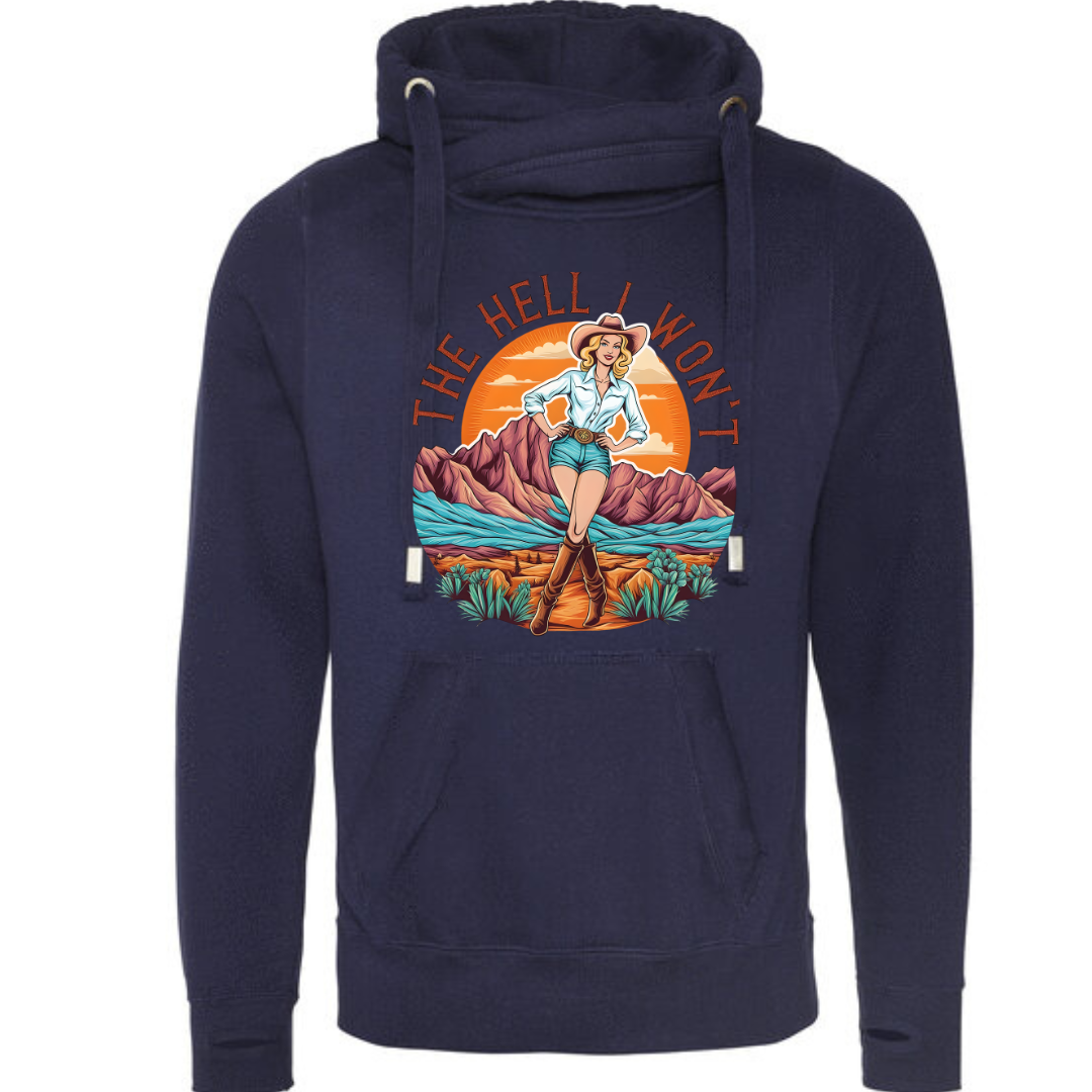"The Hell I Won't" Deluxe Hoody - lots of colours!