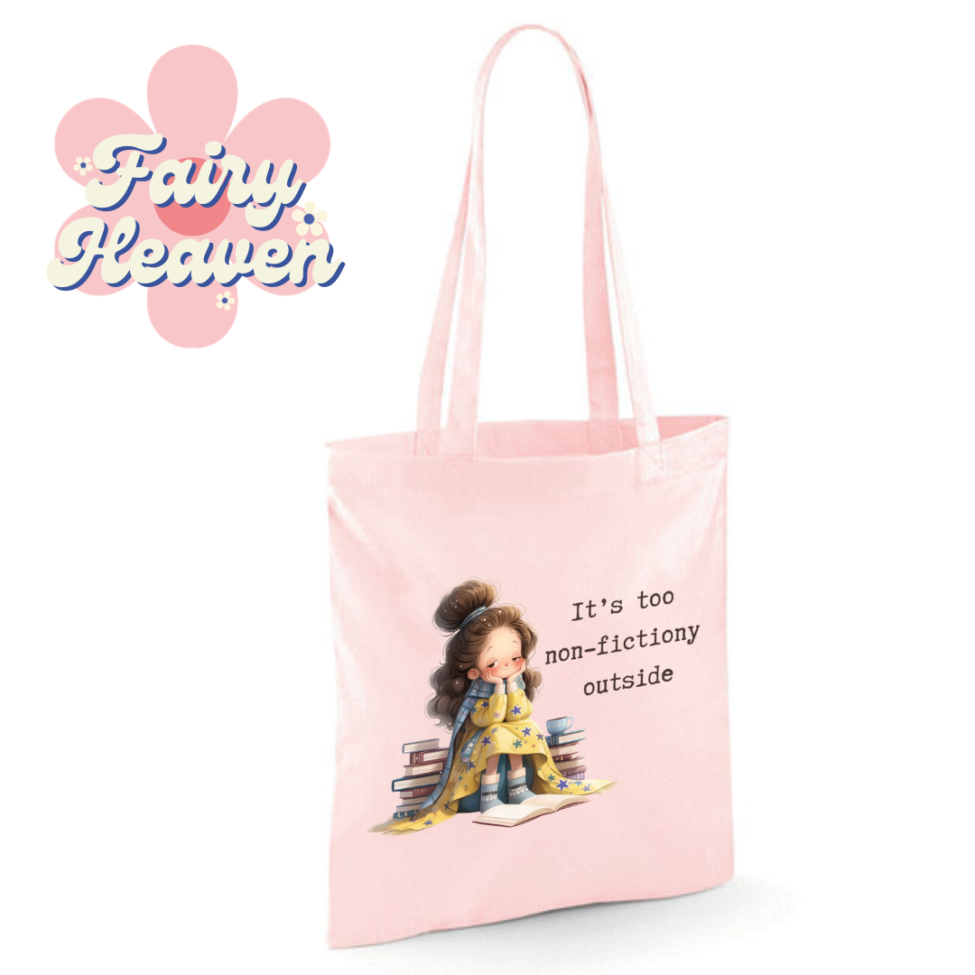 "It's too non-fictiony outside" Cotton Tote Shopper - lots of colours