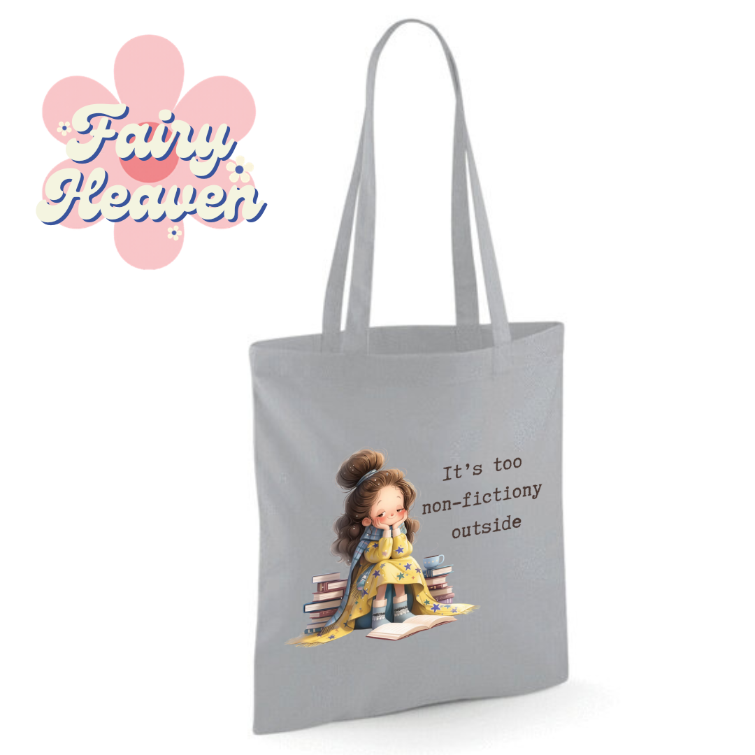 "It's too non-fictiony outside" Cotton Tote Shopper - lots of colours