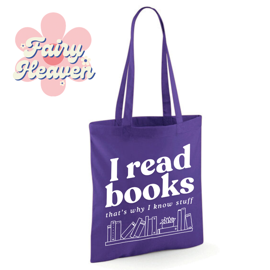 "I Read Books That's Why I Know Stuff" Cotton Tote Shopper - lots of colours