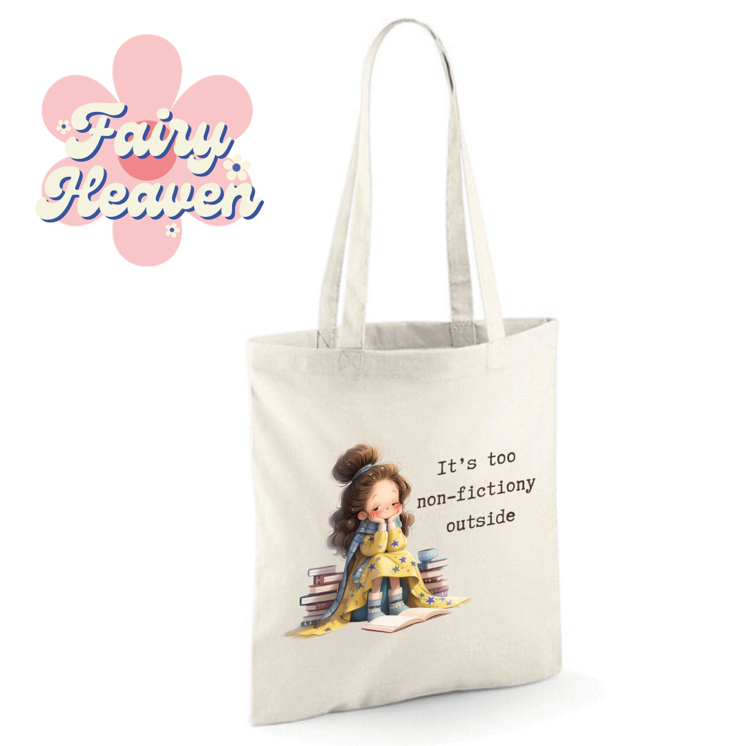 "It's too non-fictiony outside" Cotton Tote Shopper - lots of colours