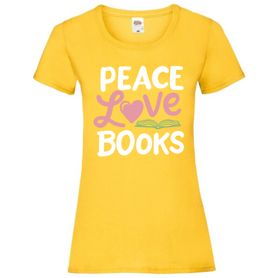 "Peace Love Books" Ladies Fit Tee - lots of colours
