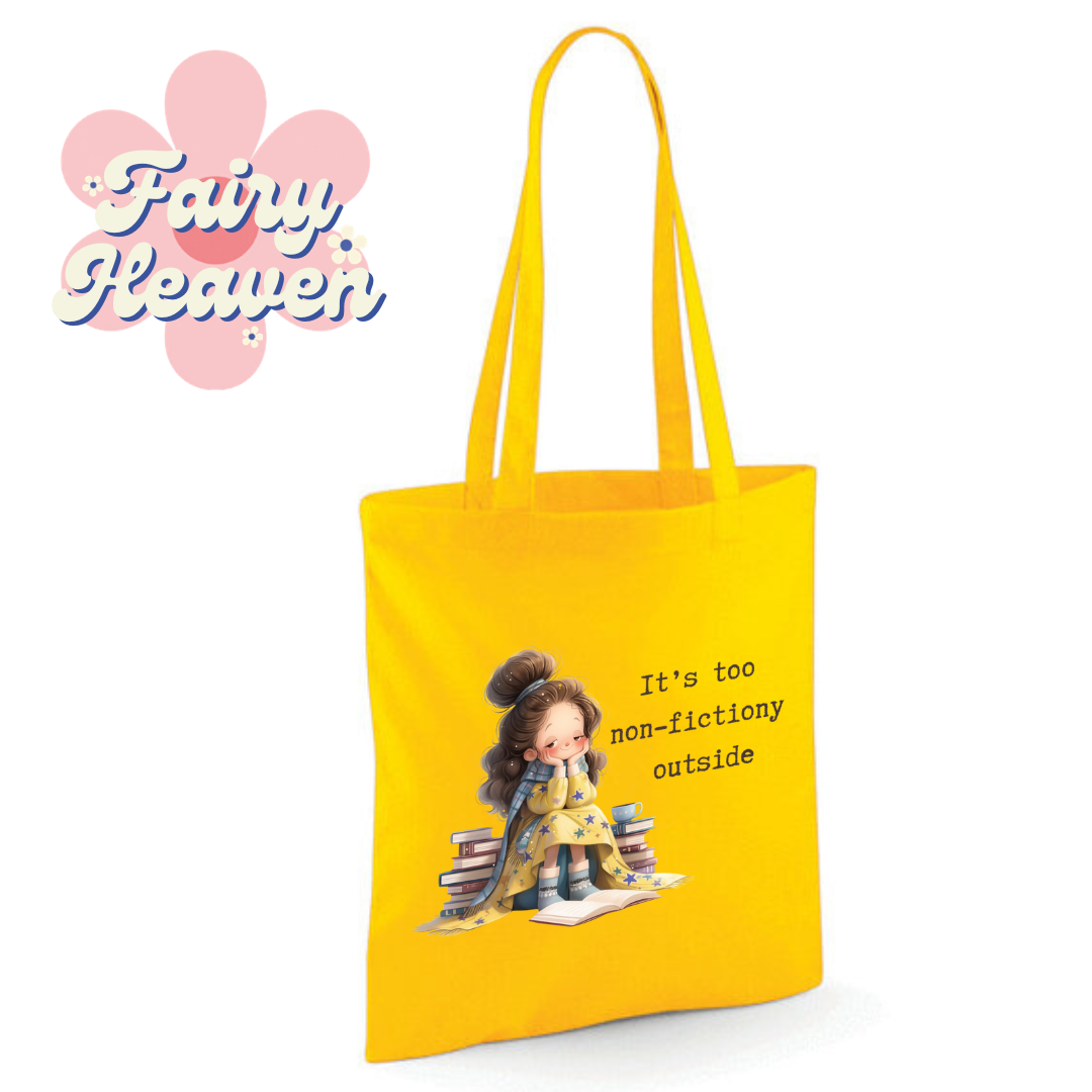 "It's too non-fictiony outside" Cotton Tote Shopper - lots of colours