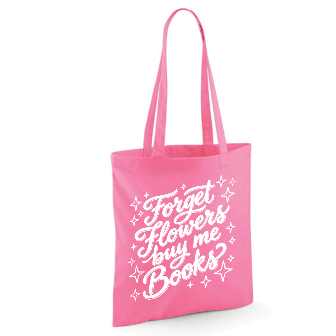 "Forget Flowers Buy Me Books" Cotton Tote Shopper - lots of colours