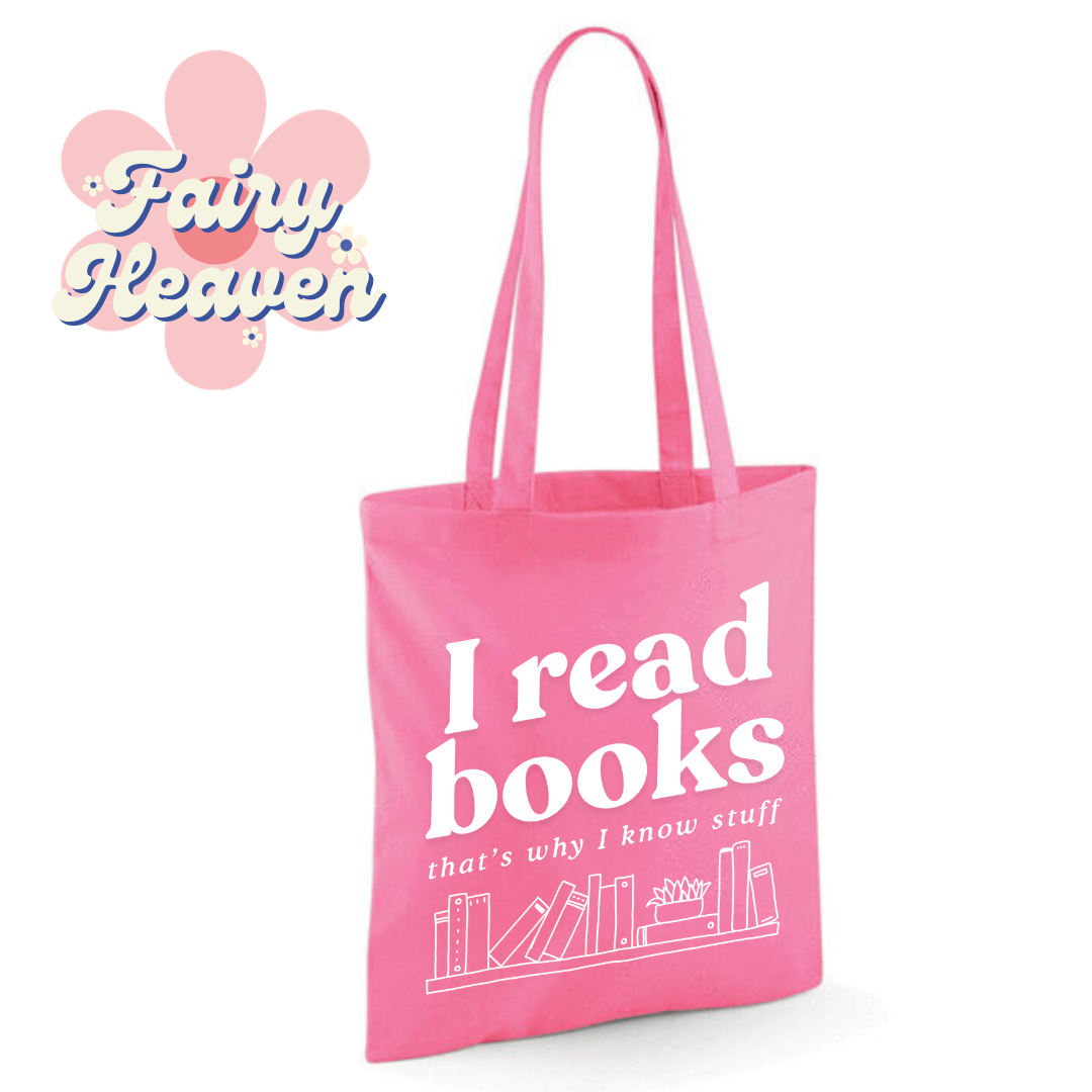 "I Read Books That's Why I Know Stuff" Cotton Tote Shopper - lots of colours