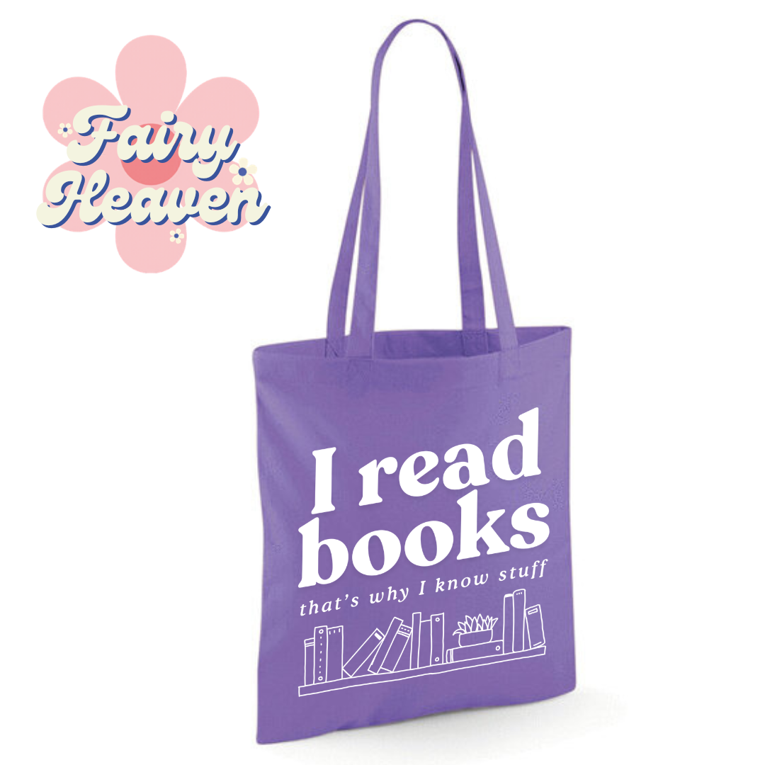 "I Read Books That's Why I Know Stuff" Cotton Tote Shopper - lots of colours